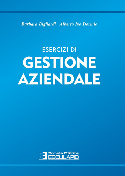 BIGLIARDI DORMIO - Esercizi di Gestione Aziendale